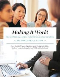 Produktbild: Making It Work! How to Effectively Navigate Maternity Leave Career Transitions