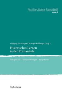 Bild vom Artikel Historisches Lernen in der Primarstufe vom Autor Wolfgang Buchberger
