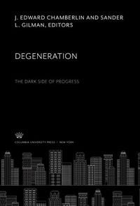 Produktbild: Degeneration the Dark Side of Progress