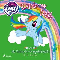 Produktbild: My Little Pony, Rainbow Dash und die Daring-Do-Doppelg&auml;ngerin (Ungek&uuml;rzt)