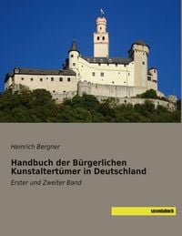 Produktbild: Handbuch der B&uuml;rgerlichen Kunstaltert&uuml;mer in Deutschland