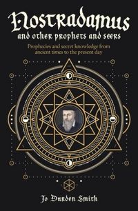 Produktbild: Durden Smith, J: Nostradamus and Other Prophets and Seers