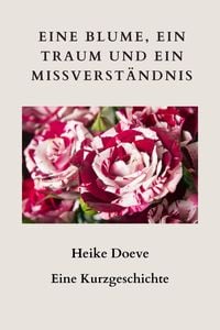 Produktbild: Eine Blume, ein Traum und ein Missverst&auml;ndnis