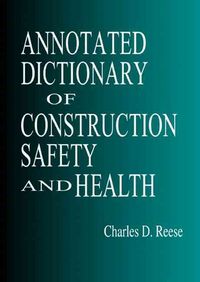 Produktbild: Reese, C: Annotated Dictionary of Construction Safety and He