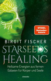 Bild vom Artikel Starseeds-Healing vom Autor Birgit Fischer