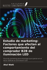 Produktbild: Estudio de marketing: Factores que afectan al comportamiento del comprador B2B de iluminaci&oacute;n LED