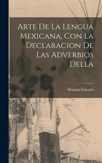 Produktbild: Arte de la lengua Mexicana, con la declaracion de las adverbios della