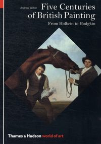 Produktbild: Five Centuries of British Painting: From Holbein to Hodgkin