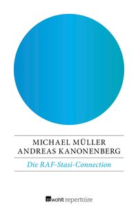 Bild vom Artikel Die RAF-Stasi-Connection vom Autor Michael Müller