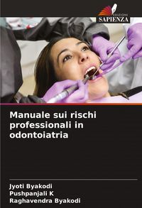 Produktbild: Manuale sui rischi professionali in odontoiatria
