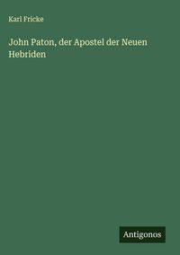 Produktbild: John Paton, der Apostel der Neuen Hebriden