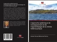 Produktbild: L'approche syst&eacute;mique de l'enseignement et de l'apprentissage de la chimie h&eacute;t&eacute;rocyclique