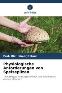 Produktbild: Physiologische Anforderungen von Speisepilzen