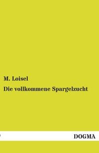 Produktbild: Die vollkommene Spargelzucht