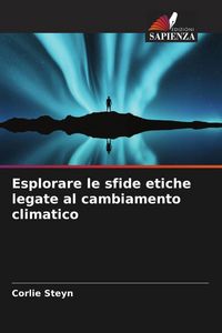 Produktbild: Esplorare le sfide etiche legate al cambiamento climatico