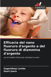 Produktbild: Efficacia del nano fluoruro d'argento e del fluoruro di diammina d'argento
