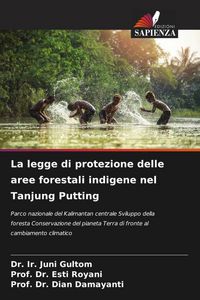 Produktbild: La legge di protezione delle aree forestali indigene nel Tanjung Putting