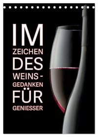 Produktbild: Im Zeichen des Weins - Gedanken f&uuml;r Geniesser (Tischkalender 2027 DIN A5 hoch), CALVENDO Monatskalender