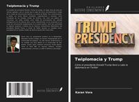 Produktbild: Twiplomacia y Trump