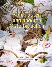 Bild vom Artikel Das große kleine Buch: Vom Fasten und anderen Osterbräuchen vom Autor Bertl Göttl