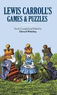 Produktbild: Carroll, L: Lewis Carroll's Games and Puzzles