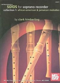 Produktbild: Solos for Soprano Recorder, Collection 1: African-American & Jamaican Melodies
