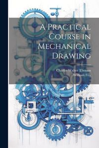 Produktbild: A Practical Course in Mechanical Drawing