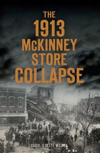 Produktbild: The 1913 McKinney Store Collapse
