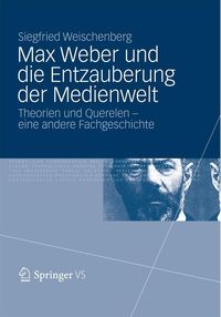 Produktbild: Max Weber und die Entzauberung der Medienwelt