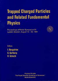 Produktbild: Trapped Charged Particles and Related Fundamental Physics - Proceedings of Nobel Symposium 91
