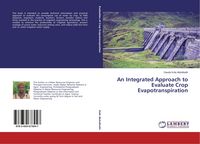 Produktbild: An Integrated Approach to Evaluate Crop Evapotranspiration