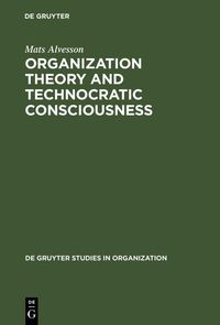 Produktbild: Organization Theory and Technocratic Consciousness