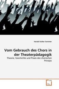 Produktbild: Sommer, H: Vom Gebrauch der Chors in der Theaterp&auml;dagogik