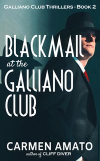 Produktbild: Blackmail at the Galliano Club (Galliano Club historical fiction thrillers, #2)