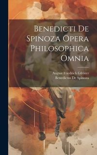 Produktbild: Benedicti De Spinoza Opera Philosophica Omnia