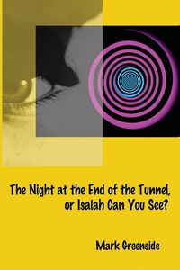 Produktbild: The Night at the End of the Tunnel or Isaiah Can You See?