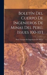 Produktbild: Bolet&iacute;n Del Cuerpo De Ingenieros De Minas Del Per&uacute;, Issues 100-103