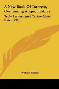 Produktbild: A New Book Of Interest, Containing Aliquot Tables