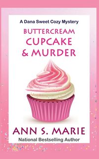 Produktbild: Buttercream Cupcake & Murder (A Dana Sweet Cozy Mystery Book 7)