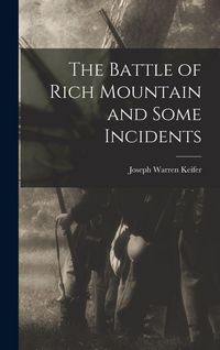 Produktbild: The Battle of Rich Mountain and Some Incidents