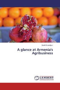 Produktbild: A glance at Armenia's Agribusiness