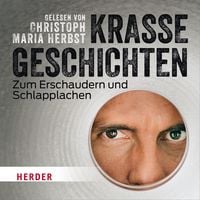 Produktbild: Christoph Maria Herbst liest: Krasse Geschichten zum Erschaudern und Schlapplachen