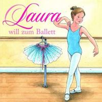 Bild vom Artikel Laura 01: will zum Ballett vom Autor Dagmar Hoßfeld