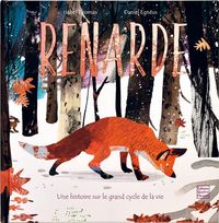 Produktbild: Renarde : une histoire sur le grand cycle de la vie