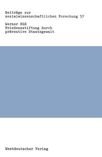 Produktbild: Friedensstiftung durch pr&auml;ventive Staatsgewalt