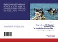 Produktbild: Recreational Utilization of the Fauna: Transbaikalian National Park