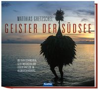 Bild vom Artikel Geister der Südsee vom Autor Matthias Gretzschel