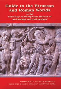 Produktbild: Guide to the Etruscan and Roman Worlds at the University of Pennsylvania Museum of Archaeology and Anthropology