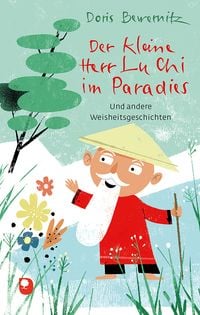 Bild vom Artikel Der kleine Herr Lu Chi im Paradies vom Autor Doris Bewernitz