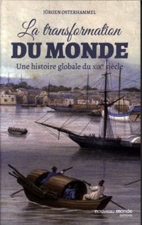 Produktbild: La transformation du monde : une histoire globale du XIXe si&egrave;cle